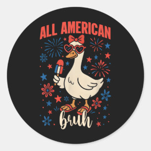 All American Bruh Funny Goose 4th Of July Patrioti Classic Round Sticker