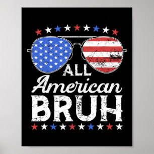 All American Bruh Funny Kids Teen Boys Patriotic 4 Poster