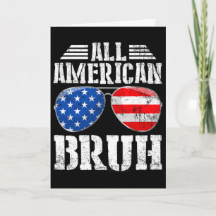 All American Bruh Happy 4th Of July Boys Patriotic Card