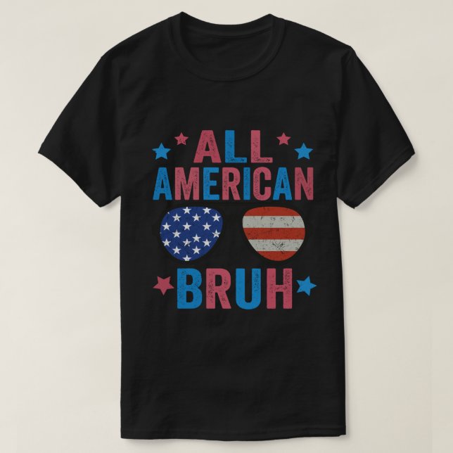 All American Bruh Happy 4th Of July Boys Patriotic T-Shirt (Design Front)