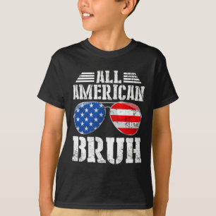 All American Bruh Happy 4th Of July Boys Patriotic T-Shirt