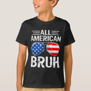 All American Bruh Happy 4th Of July Boys Patriotic T-Shirt