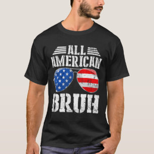 All American Bruh Happy 4th Of July Boys Patriotic T-Shirt