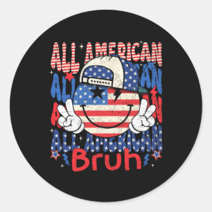 All American Bruh Matching Family 4th Of July Amer Classic Round Sticker