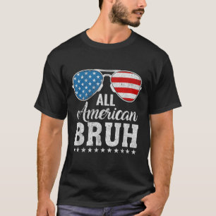 All American Bruh Matching Family Patriotic 4th Of T-Shirt