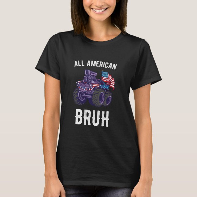 All American Bruh Monster Truck 4th of July Boys T T-Shirt (Front)