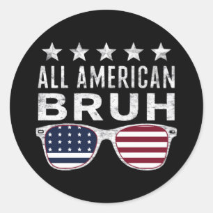 All American Bruh Sunglasses Funny 4th of July Classic Round Sticker