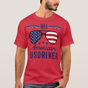 All American Busdriver 4th Of July Sunglasses T-Shirt