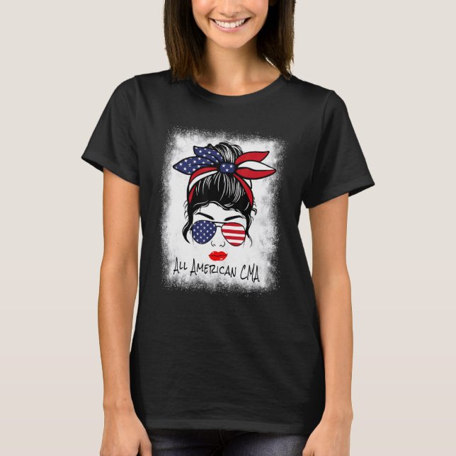 All American Cma Nurse Messy Bun 4th Of July Red W T-Shirt (Front)