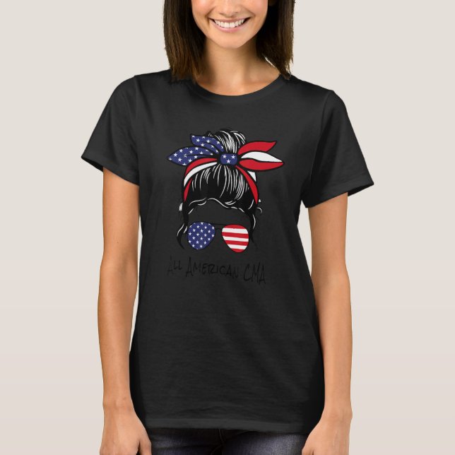 All American Cma Nurse Messy Bun 4th Of July Red W T-Shirt (Front)