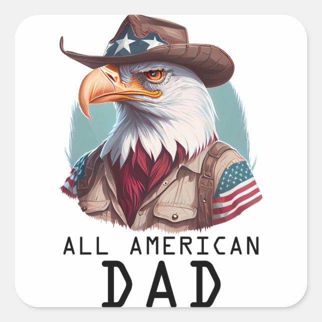 All American Dad 4th of July Bald Eagle USA Flag Square Sticker (Front)