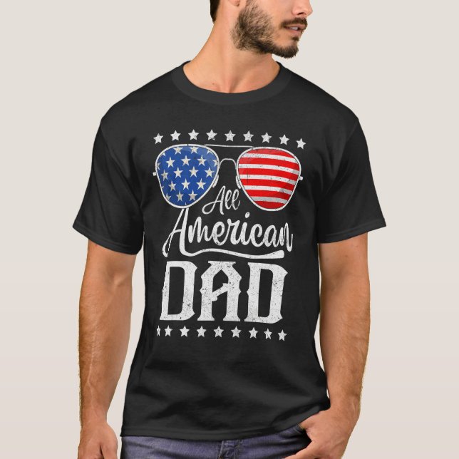 All American Dad 4th of July Father s Day Sunglass T-Shirt (Front)