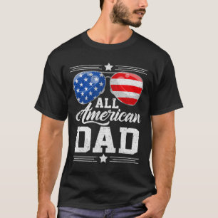 All American Dad 4th Of July Father's Day Sungles T-Shirt