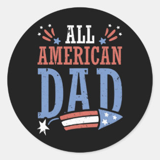 All American Dad 4th Of July Firecracker Independe Classic Round Sticker