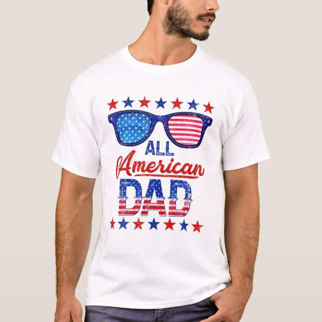 All American Dad 4Th Of July Memorial Day Father's T-Shirt (Front)