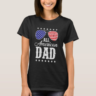 All American Dad 4th Of July Sunglasses Us Flag T-Shirt