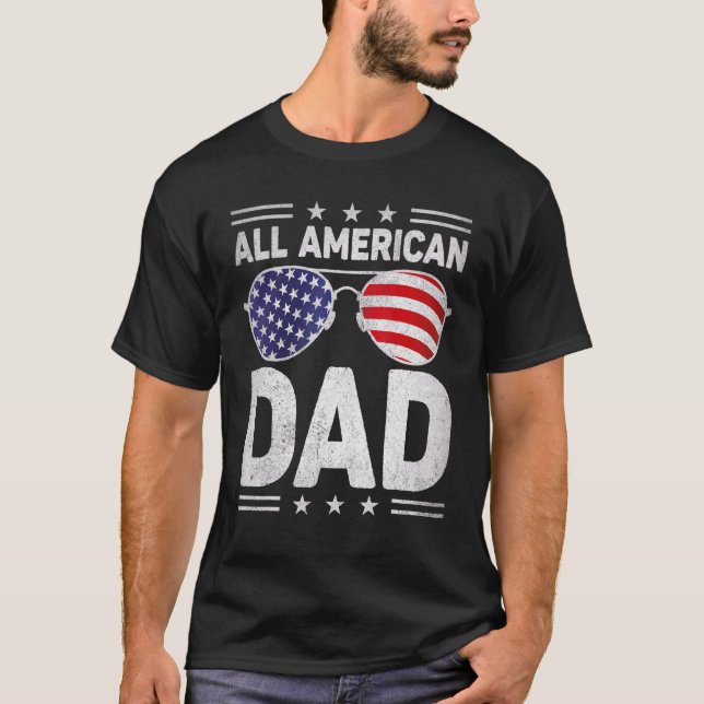 All American Dad 4th Of July Sunglasses Us Flag T-Shirt (Front)