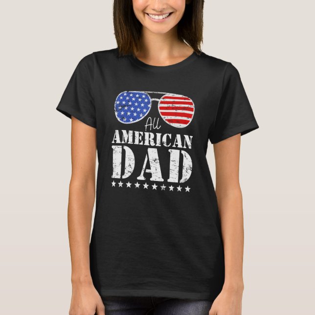 All American Dad Matching Family 4th of July USA S T-Shirt (Front)