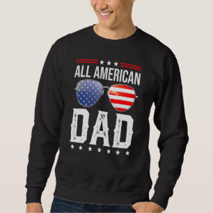 All American Dad Matching Family Fourth 4th Of Jul Sweatshirt