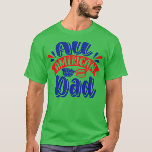 All american dad US flag sunglasses for matching 4 T-Shirt