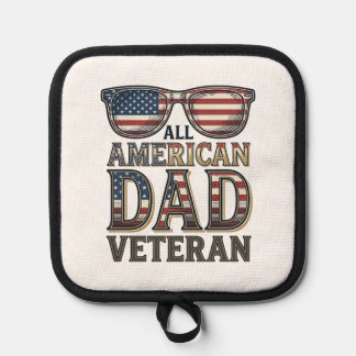 All American Dad Veteran Patriotic Sunglasses Shir Pot Holder