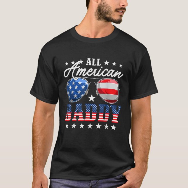 All American Daddy USA Flag Sunglasses 4th Of July T-Shirt (Front)