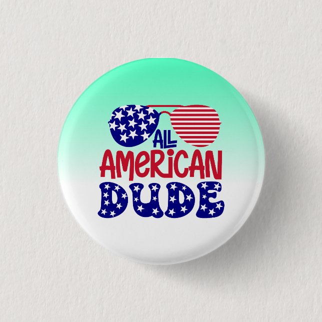 All American Dude 3 Cm Round Badge (Front)