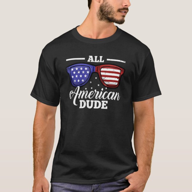 All American Dude 4th Of July Boys Us Patriotic Su T-Shirt (Front)