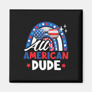 All American Dude Funny 4th Of July Patriotic Amer Magnet