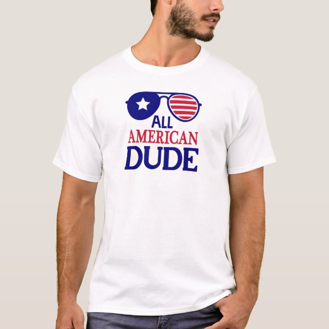 All American Dude Patriotic T-Shirt (Front)
