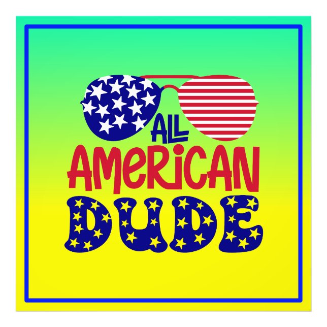All American Dude Photo Print (Front)