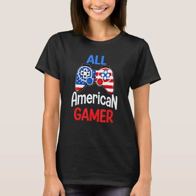All American Gamer Patriotic Video Game 4th Of Jul T-Shirt (Front)