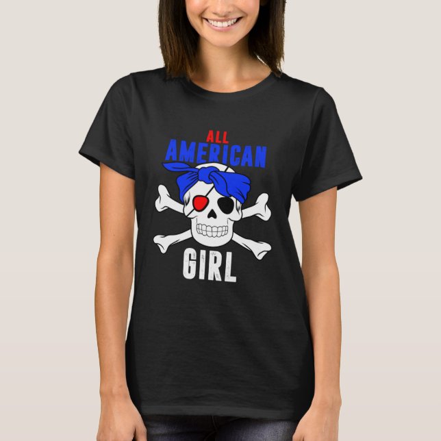 All American Girl 4th of July Pirate Skull USA Fla T-Shirt (Front)