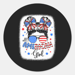 All American Girl 4th Of July Shirt Daughter Messy Classic Round Sticker