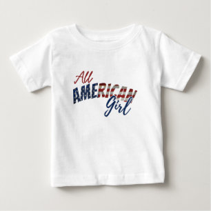 ALL AMERICAN GIRL BABY T-Shirt