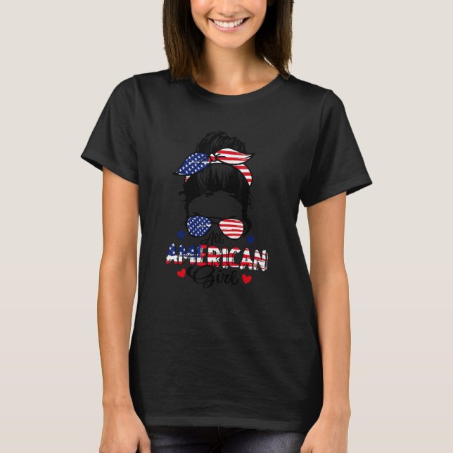 All American Girls 4th Of July Messy Bun Patriotic T-Shirt (Front)
