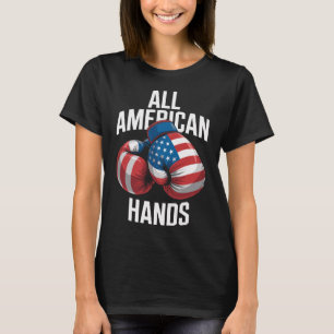 All American Hands Boxing Gloves Patriotic Usa Fla T-Shirt