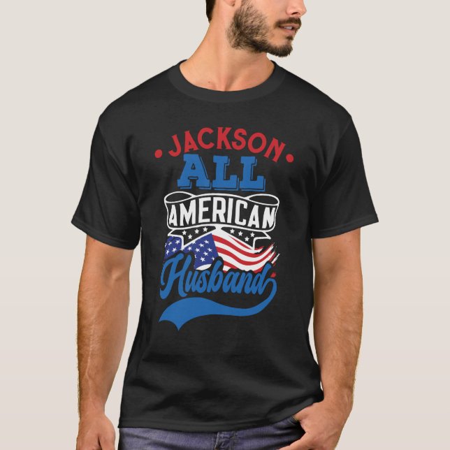All american husband 4th july patriotic family T-Shirt (Front)