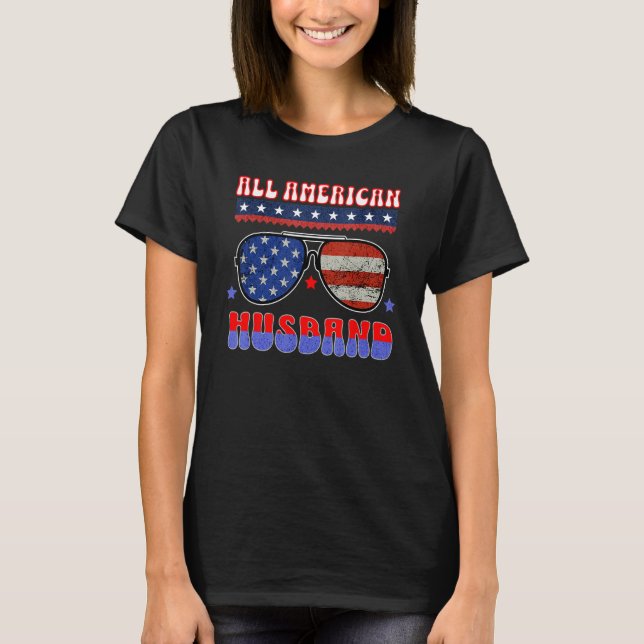 ALL AMERICAN HUSBAND 4TH OF JULY PATRIOTIC SUNGLAS T-Shirt (Front)