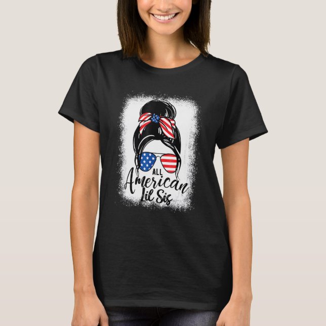 All American Lil Sis 4th Of July  Kids Messy Bun U T-Shirt (Front)