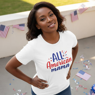 All American Mama 4th July T-Shirt