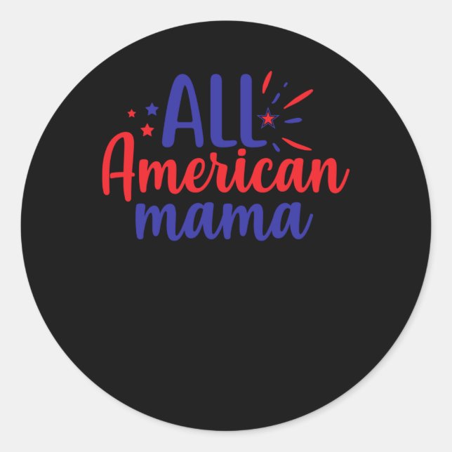 All American Mama Classic Round Sticker (Front)