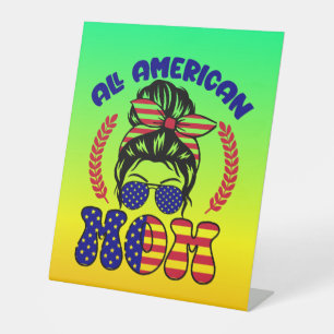All American Mom-32169 Pedestal Sign