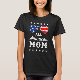 All American Mum 4th Of July 1 T-Shirt
