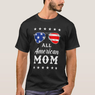 All American Mum 4th Of July 1 T-Shirt