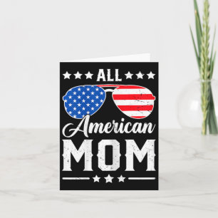 All American Mum 4th Of July Funny Patriotic Usa M Card