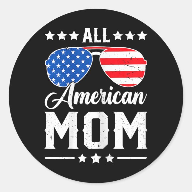 All American Mum 4th Of July Funny Patriotic Usa M Classic Round Sticker (Front)