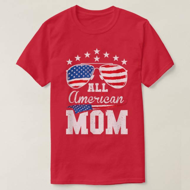 All American Mum 4th of July Matching Family  T-Shirt (Design Front)