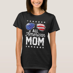 All American Mum 4th Of July Mother's Day Sungles T-Shirt