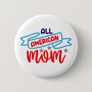 All American Mum 6 Cm Round Badge